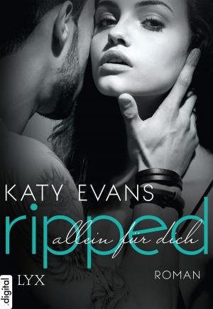 Cover of the book Ripped - Allein für dich by Freya Pickard