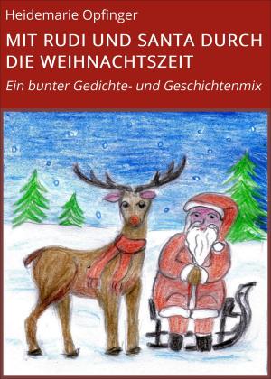 Cover of the book MIT RUDI UND SANTA DURCH DIE WEIHNACHTSZEIT by Dr. Meinhard Mang