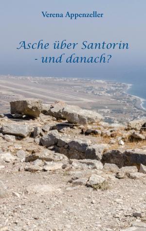 Cover of the book Asche über Santorin - und danach? by Judith Gautier