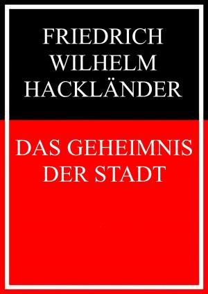 Cover of the book Das Geheimnis der Stadt by Felix Denk, Sven von Thülen