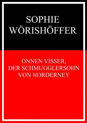 Cover of the book Onnen Visser, der Schmugglersohn von Norderney by Hartmut Zänder