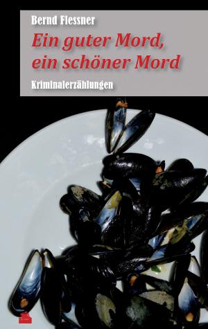 Cover of the book Ein guter Mord, ein schöner Mord by Jürgen Hennecke