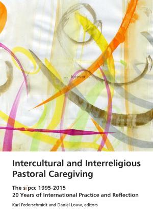 Cover of the book Intercultural and Interreligious Pastoral Caregiving by Matthias Brugger