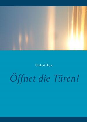 Cover of the book Öffnet die Türen! by Kurt Tepperwein
