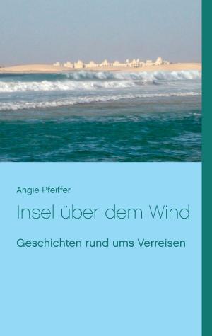 Cover of the book Insel über dem Wind by Elisabeth Werner