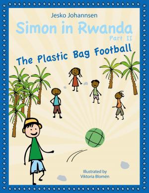 Cover of the book Simon in Rwanda - The Plastic Bag Football by Brian Smith