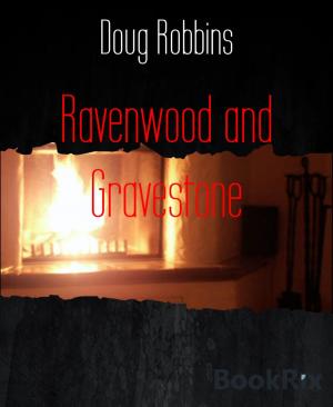 Cover of Ravenwood and Gravestone by Doug Robbins, BookRix