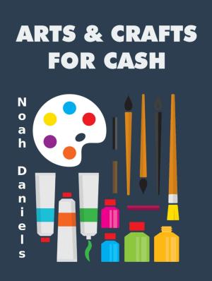 Cover of the book Arts & Crafts for Cash by Nathan Skaggs