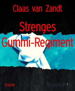 Cover of the book Strenges Gummi-Regiment by Noah Daniels