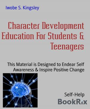 Book cover of Character Development Education For Students & Teenagers