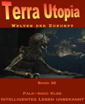 Cover of the book Intelligentes Leben unbekannt by Francis Hutabarat, PhD