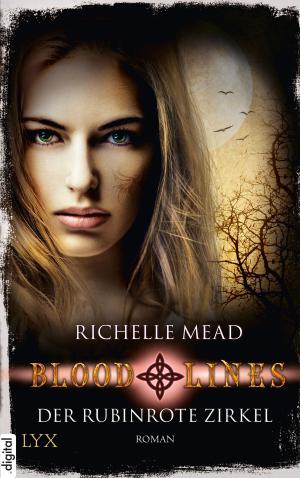 Cover of the book Bloodlines - Der rubinrote Zirkel by Cara Connelly