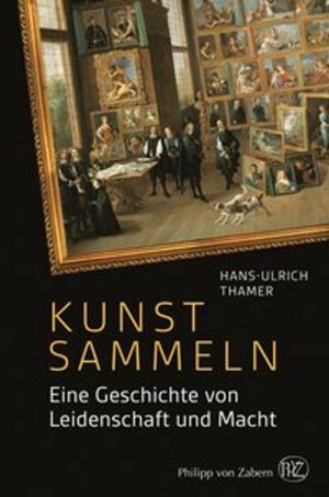 Cover of the book Kunst sammeln by Frank Stefan Becker