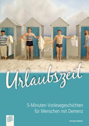 Cover of the book 5-Minuten-Vorlesegeschichten für Menschen mit Demenz: Urlaubszeit by Petra Bartoli y Eckert