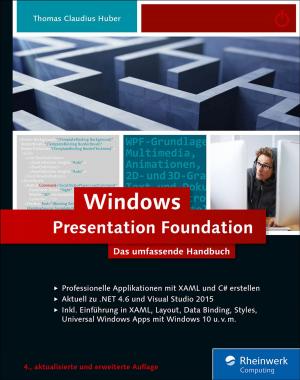Cover of the book Windows Presentation Foundation by Michael Kofler, Klaus Gebeshuber, André Zingsheim, Markus Widl, Roland Aigner, Stefa, Thomas Hackner
