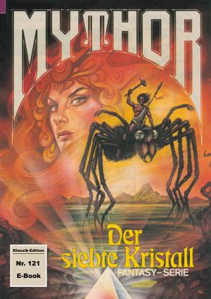 Cover of the book Mythor 121: Der siebte Kristall by Susan Schwartz