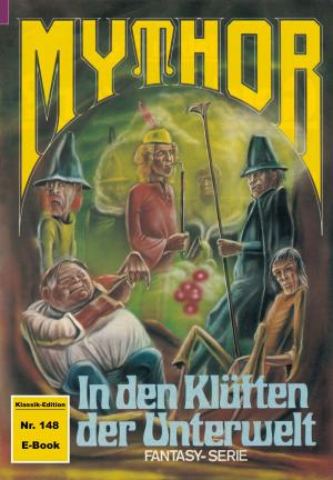 Cover of the book Mythor 148: In den Klüften der Unterwelt by Peter Terrid