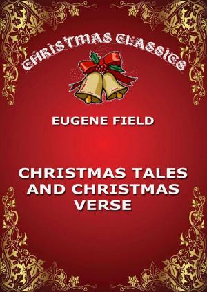Cover of the book Christmas Tales and Christmas Verse by Edward Bulwer-Lytton