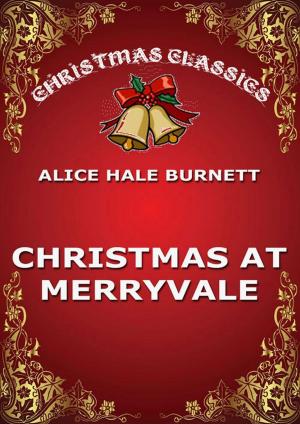 Cover of the book Christmas Holidays At Merryvale by Jazzybee Verlag (Hrsg.)