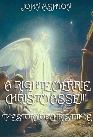 bigCover of the book A Righte Merrie Christmasse by 