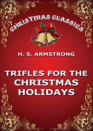 Cover of the book Trifles for the Christmas Holidays by H. G. Wells