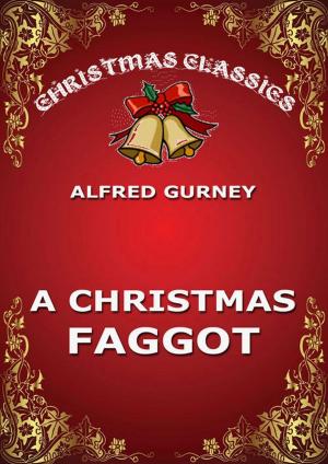 Cover of the book A Christmas Faggot by L. Frank Baum