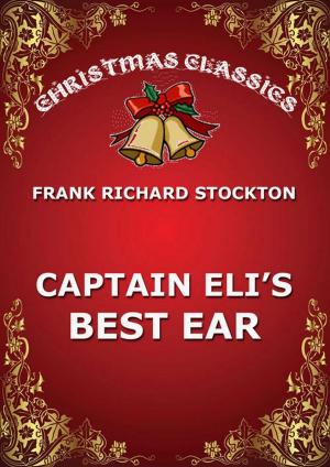 Cover of the book Captain Eli's Best Ear by Gotthold Ephraim Lessing