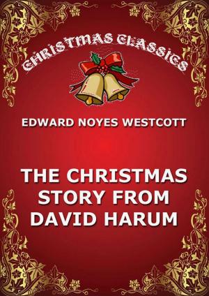 Cover of the book The Christmas Story From David Harum by Gustav Schwab