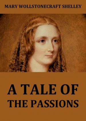 Cover of the book A Tale Of The Passions; Or, The Death Of Despina. by Thomas Hardy