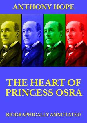 Cover of the book The Heart of Princess Osra by James D. McCabe