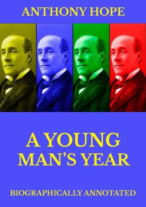 Cover of the book A Young Man's Year by Anthony Hope