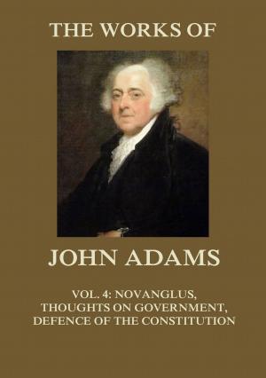 Book cover of The Works of John Adams Vol. 4