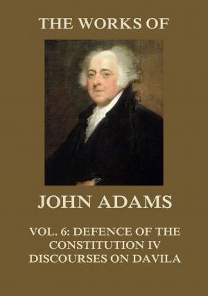 Cover of the book The Works of John Adams Vol. 6 by William Leete Stone