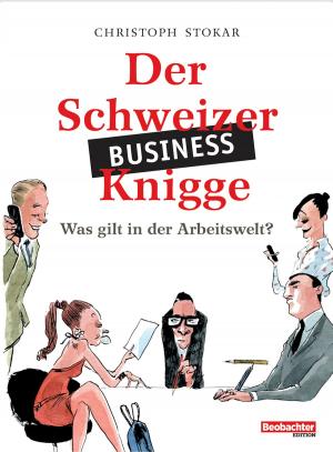 Cover of the book Der Schweizer Business-Knigge by Guy Bodenmann, Buch & Grafik, Christine Klingler Lüthi, Cornelia Federer, Grafisches Centrum Cuno GmbH
