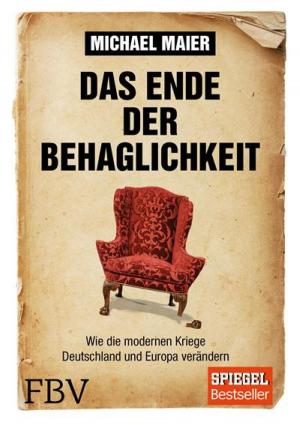Cover of the book Das Ende der Behaglichkeit by Jürgen Nowacki, Björn Borchers, Frederik D. Altmann, Holger Galuschke, Sebastian Storfner, Karin Rol