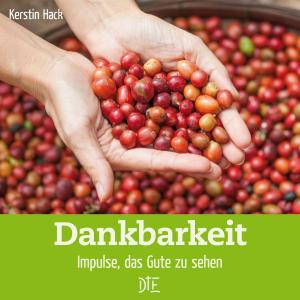 Cover of the book Dankbarkeit by Kerstin Hack