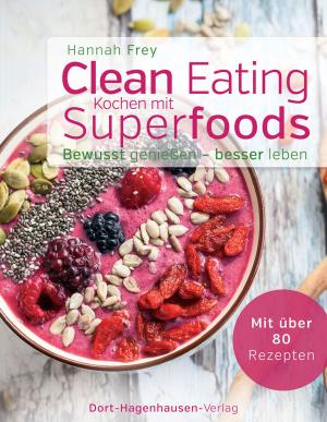 Cover of the book Clean Eating - Kochen mit Superfoods by Chantal Dumont