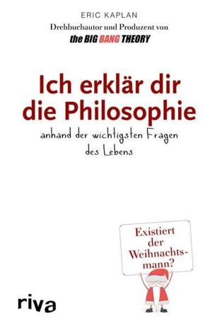 Cover of the book Ich erklär dir die Philosophie by riva Verlag