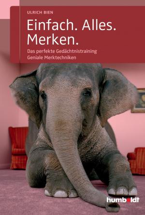 Cover of the book Einfach. Alles. Merken. by Andrea Micus, Uwe Bohlmann