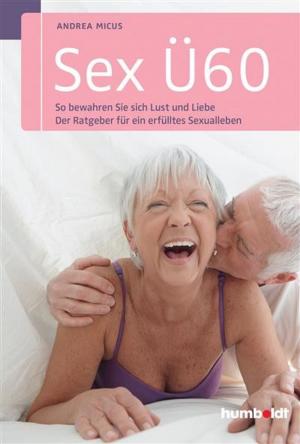Cover of the book Sex Ü60 by Doris Heueck-Mauß