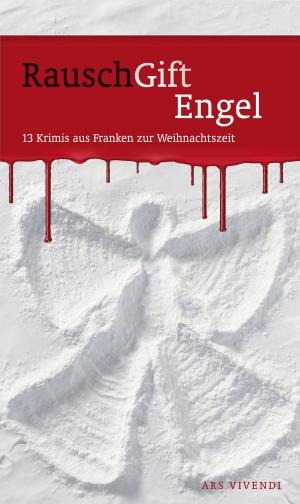 Cover of the book RauschGiftEngel (eBook) by Petra Nacke, Elmar Tannert
