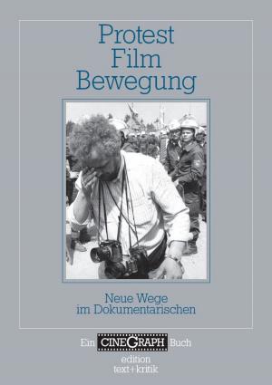Book cover of Ein Cinegraph Buch - Protest - Film - Bewegung