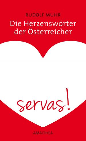 Cover of the book Die Herzenswörter der Österreicher by Rotraud A. Perner