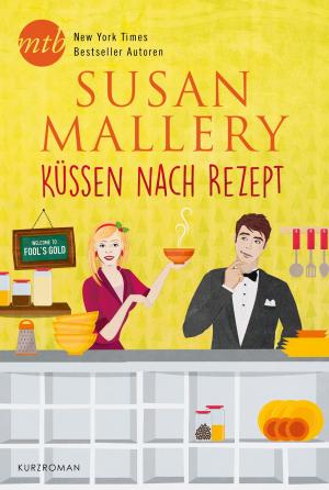 Cover of the book Küssen nach Rezept by Carolynn Carey