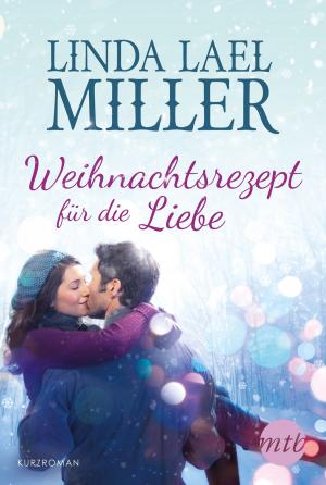 Cover of the book Weihnachtsrezept für die Liebe by Linda Jones, Linda Howard