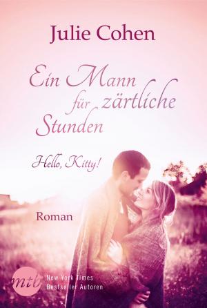 Cover of the book Ein Mann für zärtliche Stunden: Hello, Kitty! by Suzanne Brockmann