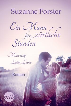 Cover of the book Ein Mann für zärtliche Stunden: Mein sexy Latin Lover by Erica Spindler