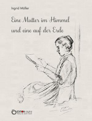 Cover of the book Eine Mutter im Himmel und eine auf der Erde by Günter Saalmann
