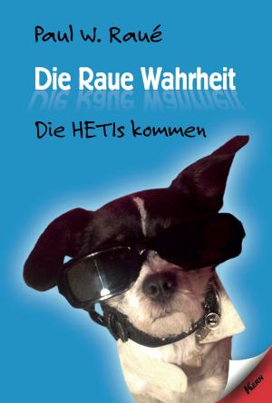 Cover of the book Die Raue Wahrheit by Martin William Pavlicic