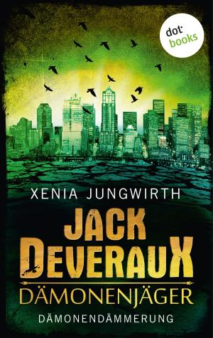 Book cover of Jack Deveraux, Der Dämonenjäger - Sechster Roman: Dämonendämmerung